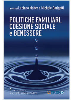 POLITICHE FAMILIARI, COESIONE SOCIALE E BENESSERE