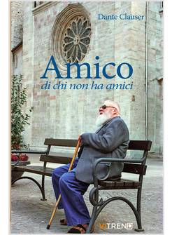 AMICO DI CHI NON HA AMICI