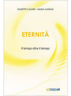 ETERNITA' IL TEMPO OLTRE IL TEMPO