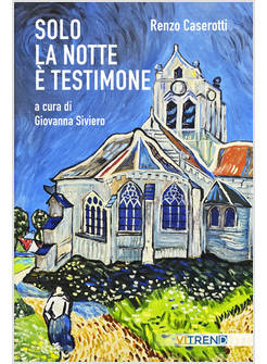 SOLO LA NOTTE E' TESTIMONE