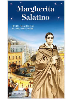 MARGHERITA SALATINO SUORE FRANCESCANE ELISABETTINE BIGIE