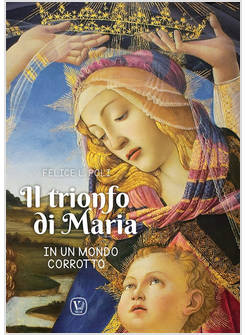 IL TRIONFO DI MARIA IN UN MONDO CORROTTO 