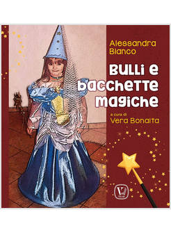 BULLI E BACCHETTE MAGICHE
