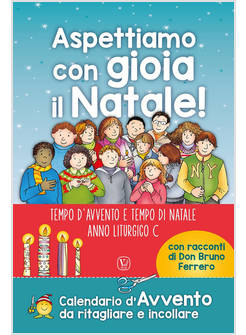ASPETTIAMO CON GIOIA IL NATALE! TEMPO D'AVVENTO E TEMPO DI NATALE ANNO C