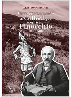 UN VIAGGIO NEL MONDO DI COLLODI PER SCOPRIRE PINOCCHIO E NON SOLO