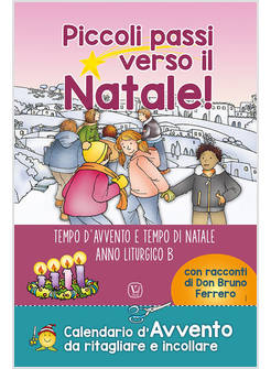 PICCOLI PASSI VERSO IL NATALE! TEMPO D'AVVENTO E TEMPO DI NATALE. ANNO LITURGICO