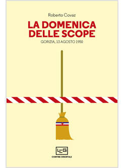 LA DOMENICA DELLE SCOPE GORIZIA, 13 AGOSTO 1950 