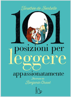 101 POSIZIONI PER LEGGERE APPASSIONATAMENTE