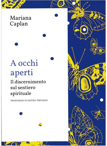 A OCCHI APERTI IL DISCERNIMENTO SUL SENTIERO SPIRITUALE