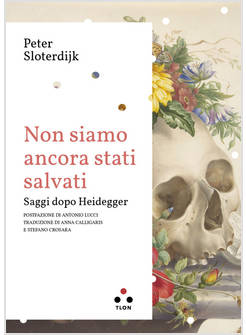 NON SIAMO ANCORA STATI SALVATI. SAGGI DOPO HEIDEGGER