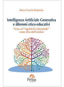 INTELLIGENZA ARTIFICIALE GENERATIVA E DILEMMI ETICO-EDUCATIVI. VERSO UN'«AGENTIV
