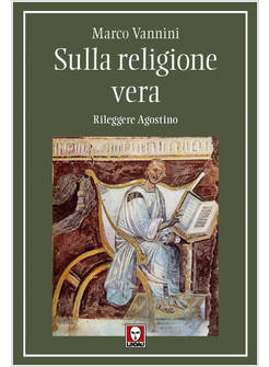 SULLA RELIGIONE VERA RILEGGERE AGOSTINO