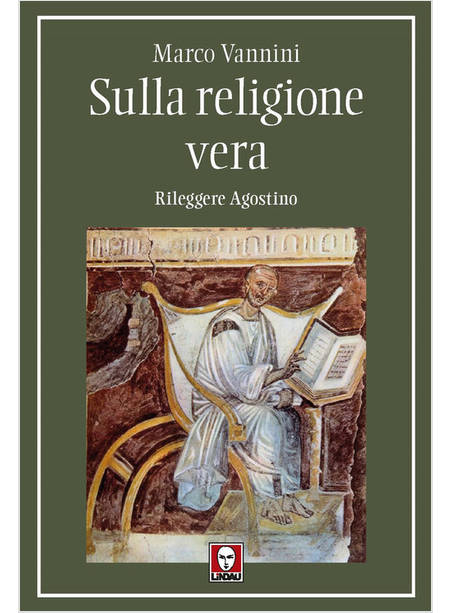 SULLA RELIGIONE VERA RILEGGERE AGOSTINO