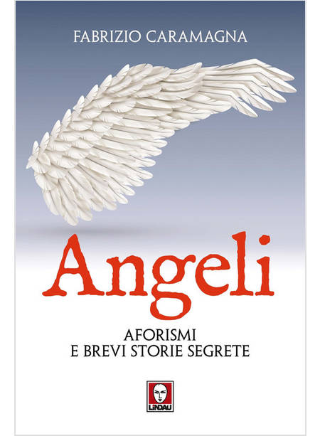 ANGELI AFORISMI E BREVI STORIE SEGRETE