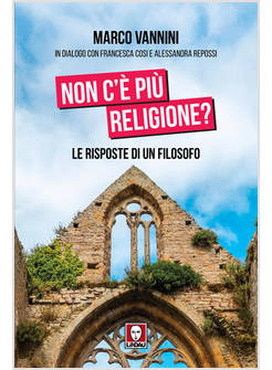 NON C'E' PIU' RELIGIONE? LE RISPOSTE DI UN FILOSOFO