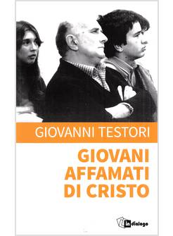 GIOVANI AFFAMATI DI CRISTO