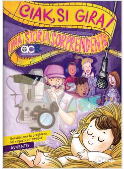 CIAK, SI GIRA!  SUSSIDIO PER LA PREGHIERA DEI RAGAZZI IN FAMIGLIA AVVENTO