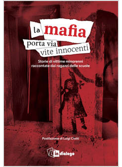 LA MAFIA PORTA VIA VITE INNOCENTI STORIE DI VITTIME MINORENNI