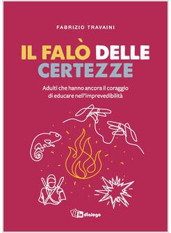 IL FALO' DELLE CERTEZZE