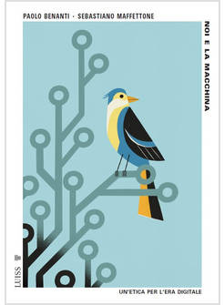 NOI E LA MACCHINA UN'ETICA PER L'ERA DIGITALE