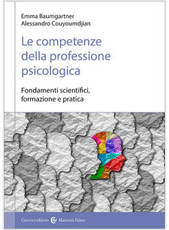 COMPETENZE DELLA PROFESSIONE PSICOLOGICA. FONDAMENTI SCIENTIFICI, FORMAZIONE E P