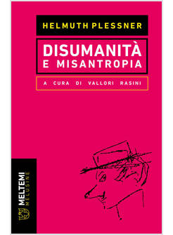 DISUMANITA' E MISANTROPIA