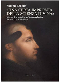 UNA CERTA IMPRONTA DELLA SCIENZA DIVINA SUL SENSO DELLA TEOLOGIA IN SAN TOMMASO