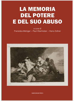 LA MEMORIA DEL POTERE E DEL SUO ABUSO 