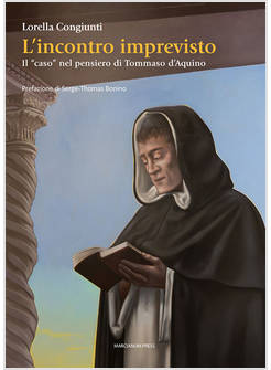 L'INCONTRO IMPREVISTO IL CASO NEL PENSIERO DI TOMMASO D'AQUINO 