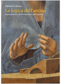 LA LOGICA DELL'ANIMA SUPERAMENTO DELL'IMBARAZZO DELL'APORIA 