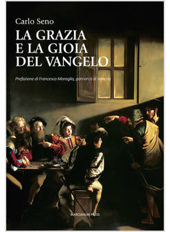 LA GRAZIA E LA GIOIA DEL VANGELO