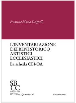 INVENTARIAZIONE DEI BENI STORICO ARTISTICI ECCLESIASTICI. LA SCHEDA CEI-OA (L')