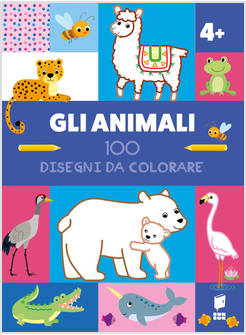 GLI ANIMALI 100 DISEGNI DA COLORARE