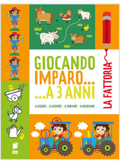 LA FATTORIA GIOCANDO IMPARO... A 3 ANNI