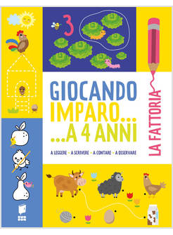 LA FATTORIA GIOCANDO IMPARO... A 4 ANNI