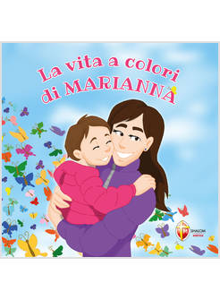 LA VITA A COLORI DI MARIANNA