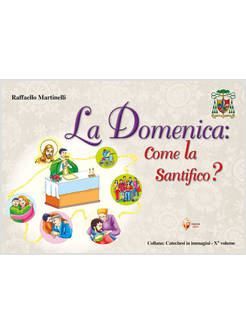 LA DOMENICA COME LA SANTIFICO?