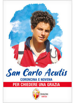 SAN CARLO ACUTIS CORONCINA E NOVENA PER CHIEDERE UNA GRAZIA