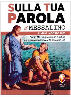 SULLA TUA PAROLA LUGLIO AGOSTO 2025