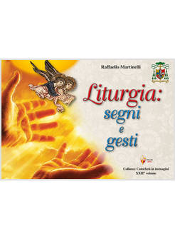 LITURGIA SEGNI E GESTI