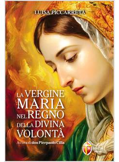LA VERGINE MARIA NEL REGNO DELLA DIVINA VOLONTA'
