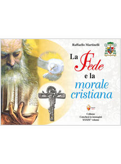 LA FEDE E LA MORALE CRISTIANA