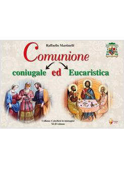 COMUNIONE CONIUGALE ED EUCARISTICA