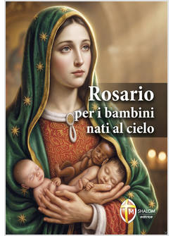 ROSARIO PER I BAMBINI NATI AL CIELO