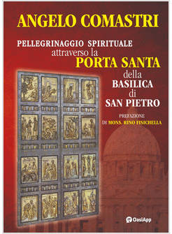 PELLEGRINAGGIO SPIRITUALE ATTRAVERSO LA PORTA SANTA DELLA BASILICA DI SAN PIETRO