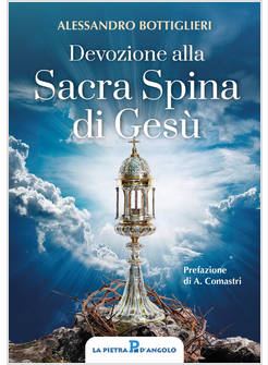 DEVOZIONE ALLA SACRA SPINA DI GESU'