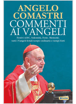 COMMENTI AI VANGELI FESTIVI A B C SOLENNITA' FESTE MEMORIE VANGELI FERIALI 