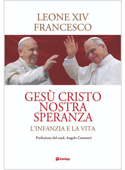 GESU' CRISTO NOSTRA SPERANZA L'INFANZIA E LA VITA