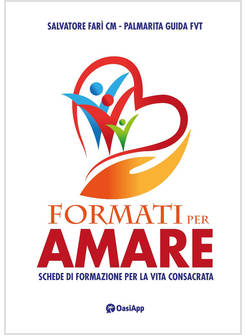 FORMATI PER AMARE SCHEDE DI FORMAZIONE PER LA VITA CONSACRATA