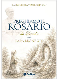 PREGHIAMO IL ROSARIO DA LOURDES CON PAPA LEONE XIV
